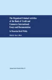 The Organized Criminal Activities of the Bank of Credit and Commerce International: Essays and Documentation: In memoriam David Whitby