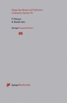 Design, Specification and Verification of Interactive Systems ’95: Proceedings of the Eurographics Workshop in Toulouse, France, June 7–9, 1995