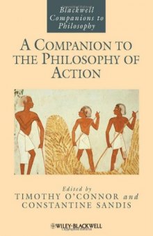 A Companion to the Philosophy of Action 