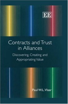 Contracts and Trust in Alliances: Discovering, Creating and Appropriating Value