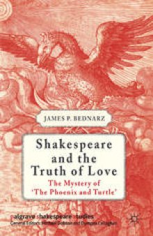 Shakespeare and the Truth of Love: The Mystery of ‘The Phoenix and Turtle’