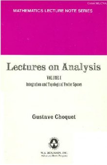 Lectures on analysis. Integration and topological vector spaces