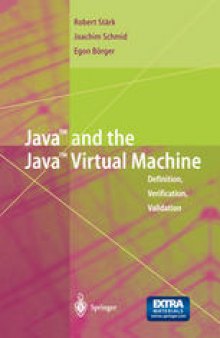 Java and the Java Virtual Machine: Definition, Verification, Validation