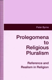 Prolegomena to Religious Pluralism: Reference and Realism in Religion