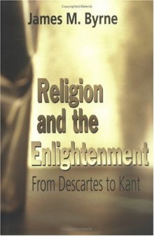 Religion and the Enlightenment: From Descartes to Kant