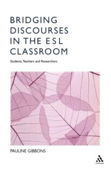Bridging Discourses in the ESL Classroom: Students, Teachers and Researchers  