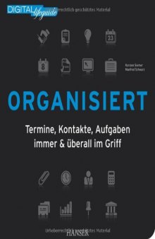 Organisiert: Termine, Kontakte, Aufgaben immer & überall im Griff