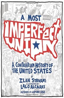 A Most Imperfect Union: A Contrarian History of the United States