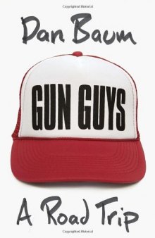 Gun guys: a road trip