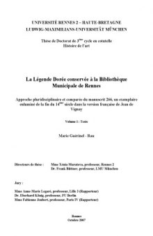 La légende dorée conservée à la Bibliothèque Municipale de Rennes : approche pluridisciplinaire et comparée du manuscrit 266, un exemplaire enluminé de la fin du 14ème siècle dans la version française de Jean de Vignay