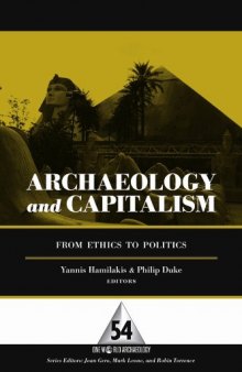 Archaeology and Capitalism: From Ethics to Politics (One World Archaeology)  