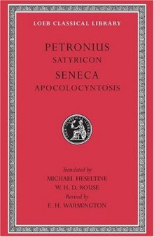 Petronius: Satyricon; Seneca: Apocolocyntosis (Loeb Classical Library No. 15)
