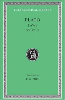 Plato, Vol. IX: Laws, I: Books 1-6 (Loeb Classical Library No. 187)