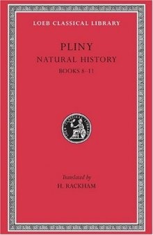 Pliny: Natural History, Volume III, Books 8-11 (Loeb Classical Library No. 353)