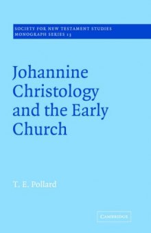 Johannine Christology and the Early Church (Society for New Testament Studies Monograph Series)