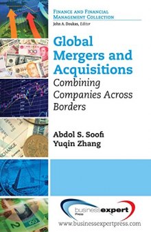 Global mergers and acquisitions : combining companies across borders