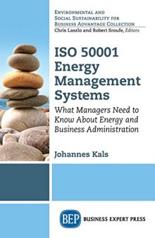 ISO 50001 Energy Management Systems: What Managers Need to Know about Energy and Business Administration