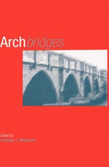Arch bridges : proceedings of the First International Conference on Arch Bridges, held at Bolton, UK on 3-6 September 1995