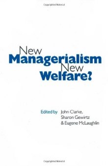 New Managerialism, New Welfare? (Published in association with The Open University)