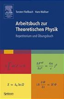 Arbeitsbuch zur theoretischen Physik : Repetitorium und Übungsbuch