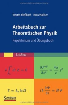 Arbeitsbuch zur Theoretischen Physik, 3. Auflage: Repetitorium und Übungsbuch  