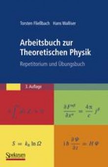 Arbeitsbuch zur Theoretischen Physik: Repetitorium und Ubungsbuch