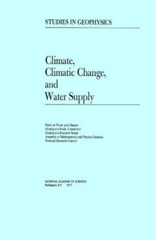 Climate, Climatic Change, and Water Supply (Studies in Geophysics)
