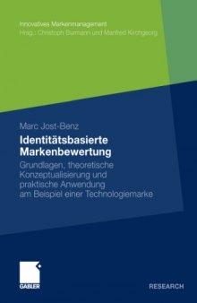 Identitätsbasierte Markenbewertung: Grundlagen, theoretische Konzeptualisierung und praktische Anwendung am Beispiel einer Technologiemarke