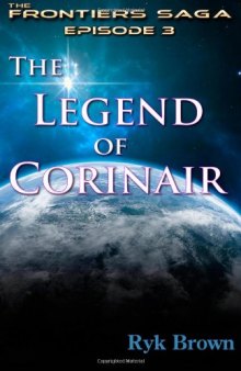 Ep.#3 - "The Legend of Corinair": The Frontiers Saga