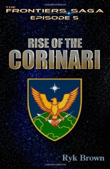 Ep.#5 - "Rise of the Corinari": The Frontiers Saga