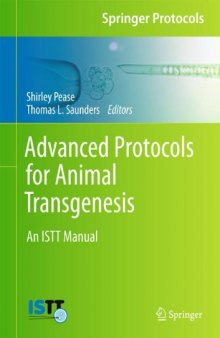 Advanced Protocols for Animal Transgenesis: An ISTT Manual