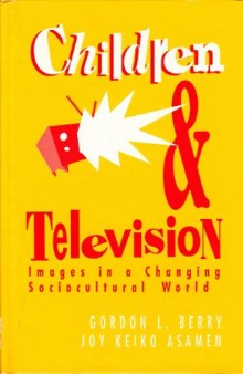 Children and Television: Images in a Changing Socio-Cultural World