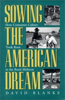 Sowing American Dream: How Consumer Culture Took Root In Rural Midwest