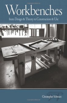 Workbenches: From Design And Theory To Construction And Use