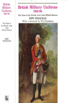 British military uniforms 1768-1796: The dress of the British Army from official sources
