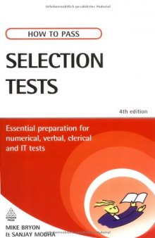 How to Pass Selection Tests: Essential Preparation for Numerical, Verbal, Clerical and IT Tests, Fourth Edition