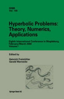 Hyperbolic Problems: Theory, Numerics, Applications: Eighth International Conference in Magdeburg, February/March 2000 Volume 1
