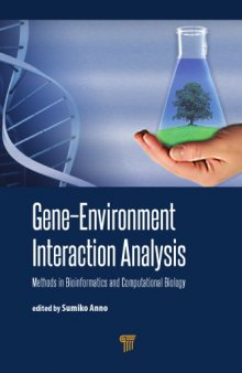 Gene-environment interaction analysis : methods in bioinformatics and computational biology