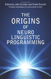 Origins of Neuro Linguistic Programming