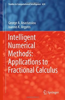Intelligent numerical methods : applications to fractional calculus