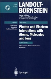 Interactions of Photons and Electrons with Atoms (Numerical Data and Functional Relationships in Science and Technology - New Series)