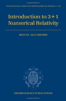 Introduction to 3+1 Numerical Relativity (International Series of Monographs on Physics)