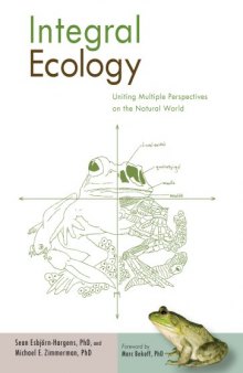 Integral Ecology: Uniting Multiple Perspectives on the Natural World (Integral Books)  