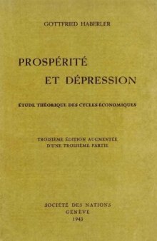 Prosperite et depression. etude theorique des cycles economiques. 3eme ed. augmentee d'une troisieme partie.