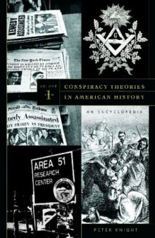 Conspiracy theories in American history: an encyclopedia