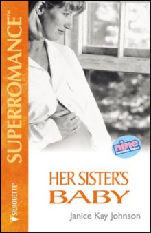 Her Sister's Baby (9 Months Later) (Harlequin Superromance, No. 627)