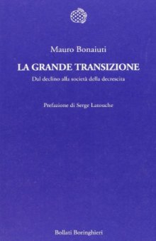 La grande transizione. Dal declino alla società della decrescita