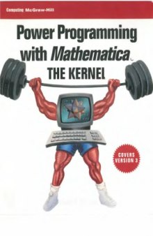 Power programming with Mathematica : the Kernel