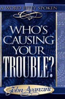 Who's causing your trouble?