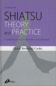 Shiatsu Theory and Practice: A comprehensive text for the student and professional